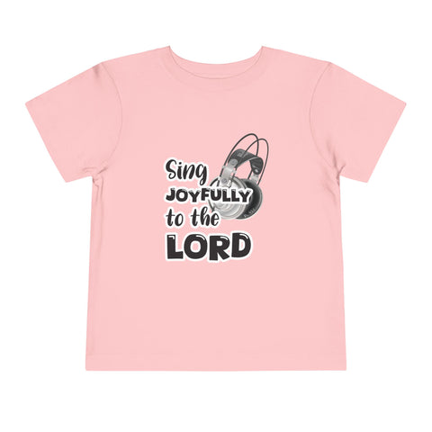 Toddler Short Sleeve Tee – "Sing Joyfully to the Lord"