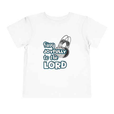 Toddler Short Sleeve Tee – "Sing Joyfully to the Lord"