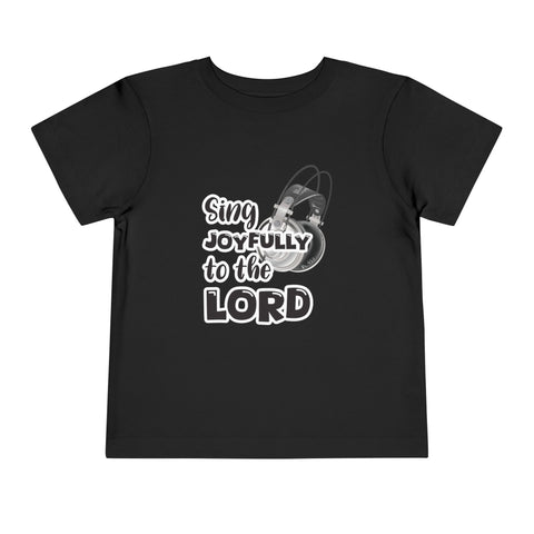 Toddler Short Sleeve Tee – "Sing Joyfully to the Lord"