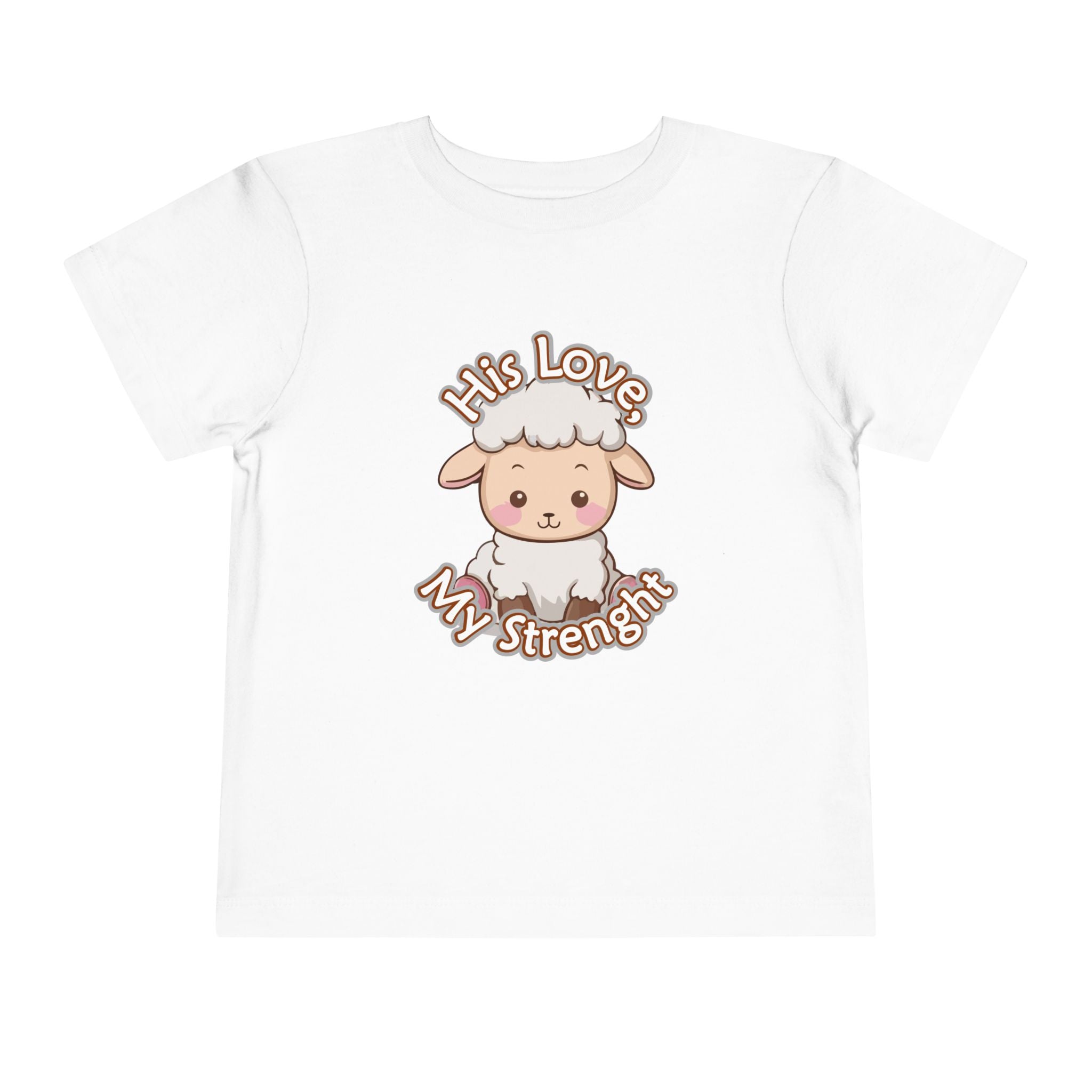 His Love, My Strength Toddler T-Shirt