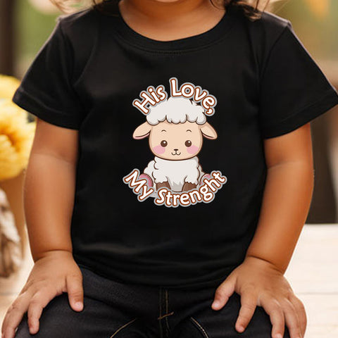 His Love, My Strength Toddler T-Shirt